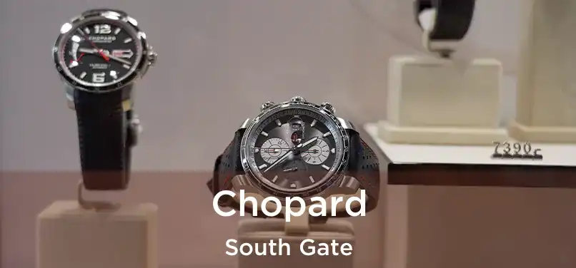 Chopard South Gate