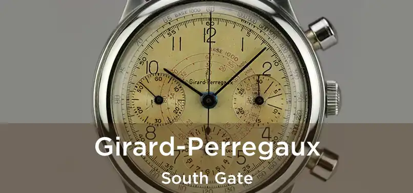 Girard-Perregaux South Gate