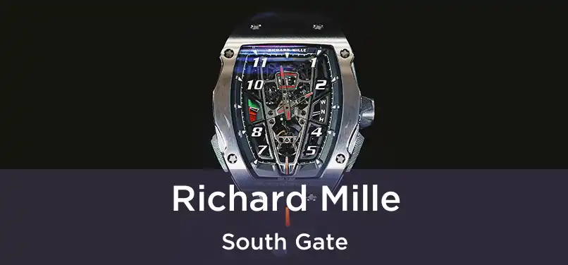 Richard Mille South Gate