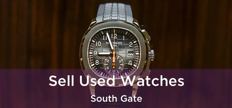 Sell Used Watches South Gate