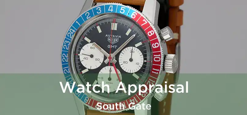 Watch Appraisal South Gate